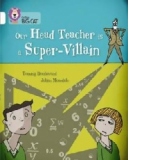Our Head Teacher is a Super-Villain