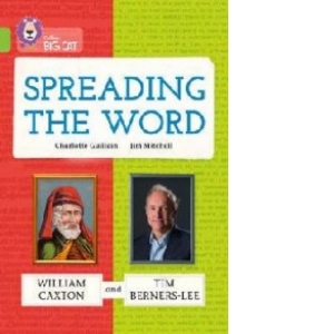 Spreading the Word: William Caxton and Tim Berners-Lee