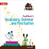 Year 2 Vocabulary, Grammar and Punctuation Pupil Book