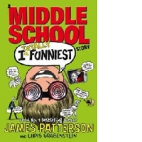 I Totally Funniest: A Middle School Story