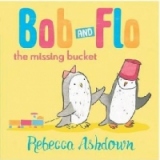 Bob and Flo and the Missing Bucket