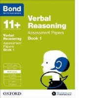 Bond 11+: Verbal Reasoning: Assessment Papers
