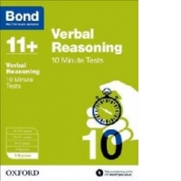 Bond 11+: Verbal Reasoning: 10 Minute Tests