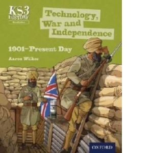 Key Stage 3 History by Aaron Wilkes: Technology, War and Ind
