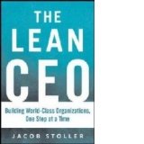 Lean CEO: Building World-Class Organizations, One Step at a