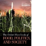 Oxford Handbook of Food, Politics, and Society