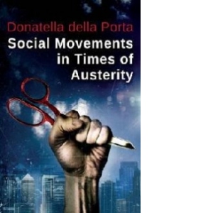 Social Movements in Times of Austerity: Bringing Capitalism