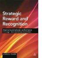 Strategic Reward and Recognition