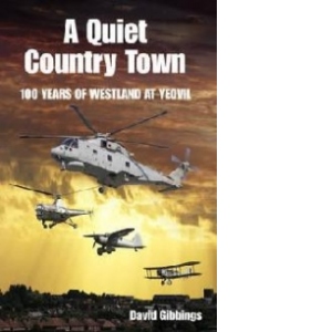 Quiet Country Town: A Celebration of 100 Years of Westland a