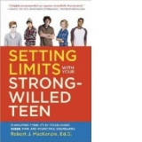Setting Limits with Your Strong-Willed Teen