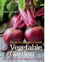 How to Create a New Vegetable Garden