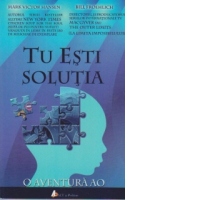 Tu esti solutia. O aventura AO