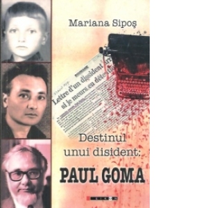 Destinul unui disident: Paul Goma