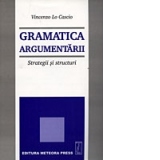 Gramatica argumentarii - strategii si structuri