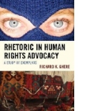 Rhetoric in Human Rights Advocacy