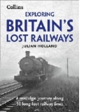 Exploring Britain's Lost Railways