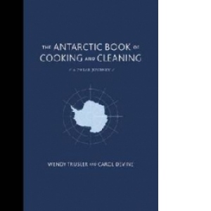 Antarctic Book of Cooking and Cleaning