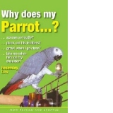 Why Does My Parrot...?