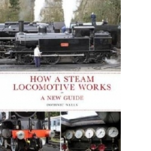 How a Steam Locomotive Works: a New Guide