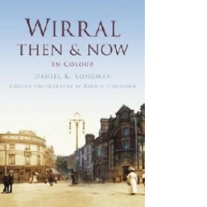 Wirral Then & Now
