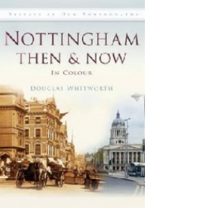 Nottingham Then & Now