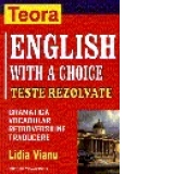 English with a choice - retroversiune, traducere, teste cu cheie, gramatica, vocabular