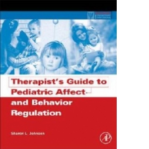 Therapist's Guide to Pediatric Affect and Behavior Regulatio