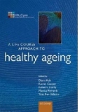 Life Course Approach to Healthy Ageing