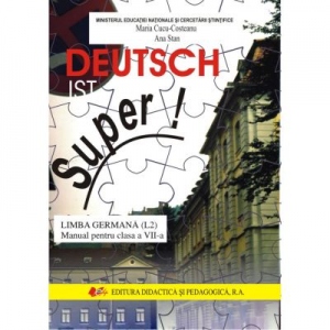 Deutsch ist Super! Limba germana L2. Manual pentru clasa a VII-a