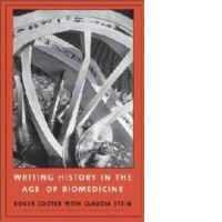 Writing History in the Age of Biomedicine