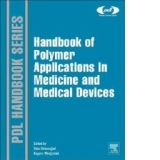 Handbook of Polymer Applications in Medicine and Medical Dev