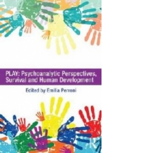 Play: Psychoanalytic Perspectives, Survival and Human Develo