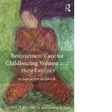 Bereavement Care for Childbearing Women and Their Families