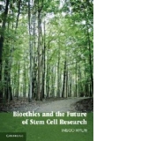 Bioethics and the Future of Stem Cell Research