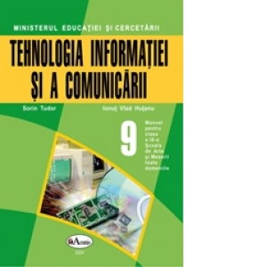 Tehnologia informatiei si a comunicatiilor IX SAM (Clasa a IX-a)