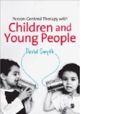 Person-Centred Therapy with Children & Young People