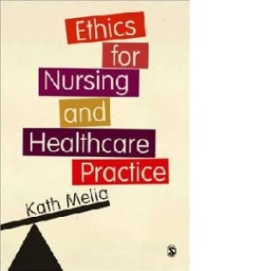 Ethics for Nursing and Healthcare Practice