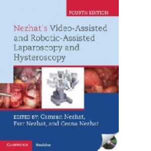 Nezhat's Video-Assisted and Robotic-Assisted Laparoscopy and
