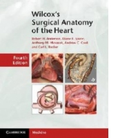 Wilcox's Surgical Anatomy of the Heart