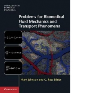 Problems for Biomedical Fluid Mechanics and Transport Phenom