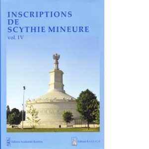 Inscriptions de Scythie Mineure vol. IV (Tropaervum - Dvrostorvm - Axiopolis)