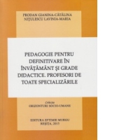 Pedagogie pentru definitivare in invatamant si grade didactice. Profesori de toate specializarile