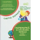 Matematica si explorarea mediului - Clasa I, volumul I. Caietul elevului