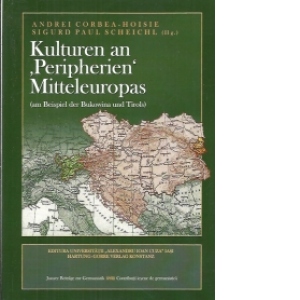 Kulturen an Peripherien Mitteleuropas (am Beispiel der Bukovina und Tirols)