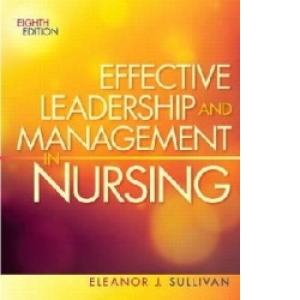 Effective Leadership and Management in Nursing