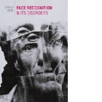 Face Recognition and Its Disorders