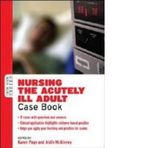 Nursing the Acutely Ill Adult: Case Book