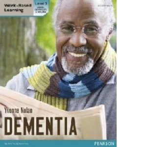 Health and Social Care: Dementia Level 3 Candidate Handbook