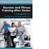 Exercise and Fitness Training After Stroke