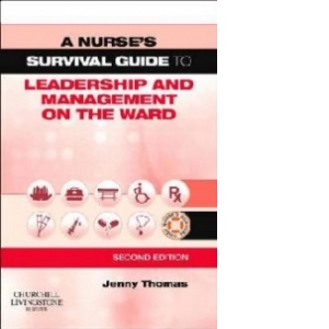 Nurse's Survival Guide to Leadership and Management on the W